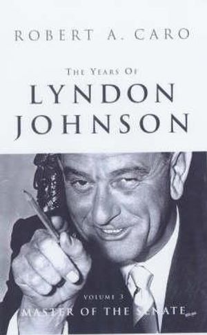 The Years of Lyndon Johnson Vol III Master of the Senate image number 0