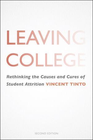 Leaving College: Rethinking the Causes and Cures of Student Attrition image number 0