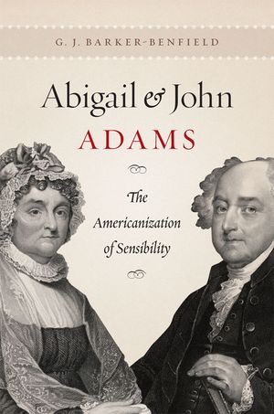 Abigail and John Adams: The Americanization of Sensibility image number 0