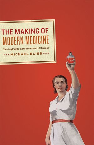 The Making of Modern Medicine: Turning Points in the Treatment of Disease image number 0