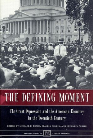 The Defining Moment: The Great Depression and the American Economy in the Twentieth Century image number 0