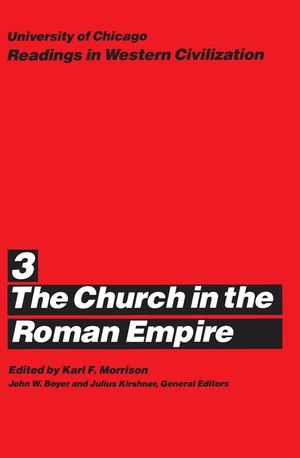 University of Chicago Readings in Western Civilization, Volume 3, 3: The Church in the Roman Empire image number 0
