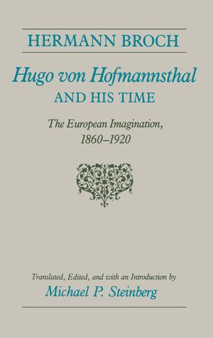 Hugo Von Hofmannsthal and His Time: The European Imagination, 1860-1920 image number 0