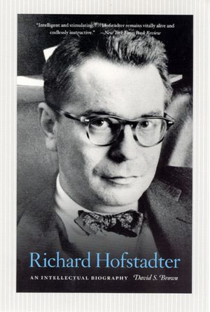 Richard Hofstadter: An Intellectual Biography image number 0