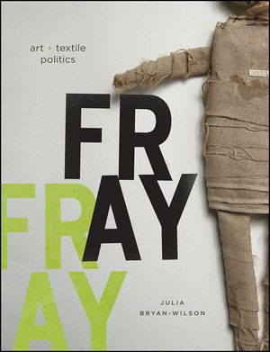 Fray: Art and Textile Politics image number 0