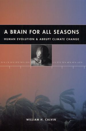 A Brain for All Seasons: Human Evolution and Abrupt Climate Change image number 0