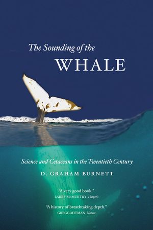 The Sounding of the Whale: Science & Cetaceans in the Twentieth Century image number 0