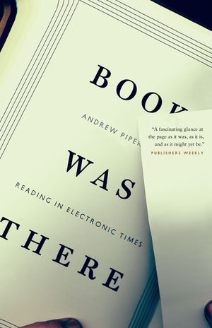 Book Was There: Reading in Electronic Times image number 0