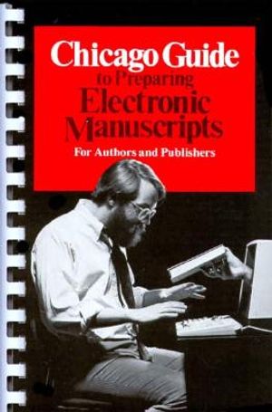Chicago Guide to Preparing Electronic Manuscripts image number 0