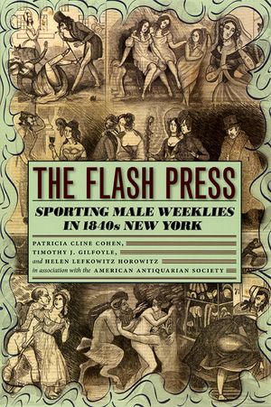 The Flash Press: Sporting Male Weeklies in 1840s New York image number 0