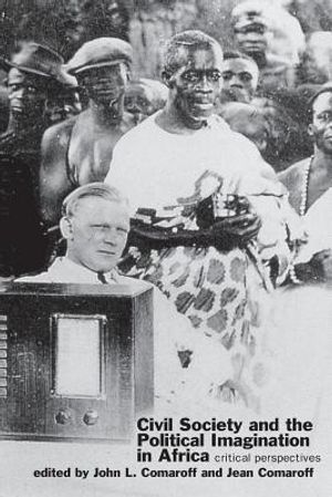 Civil Society and the Political Imagination in Africa: Critical Perspectives image number 0