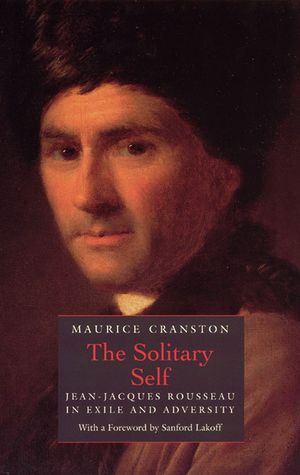 The Solitary Self: Jean-Jacques Rousseau in Exile and Adversity image number 0