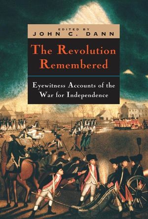 The Revolution Remembered: Eyewitness Accounts of the War for Independence image number 0
