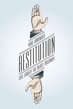 Restitution: Civil Liability for Unjust Enrichment image number 0