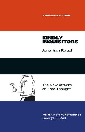 Kindly Inquisitors: The New Attacks on Free Thought, Expanded Edition image number 0