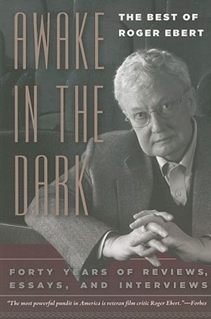 Awake in the Dark: The Best of Roger Ebert image number 0