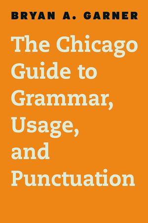The Chicago Guide to Grammar, Usage, and Punctuation image number 0
