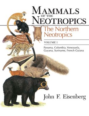 Mammals of the Neotropics, Volume 1: The Northern Neotropics: Panama, Colombia, Venezuela, Guyana, Suriname, French Guiana image number 0