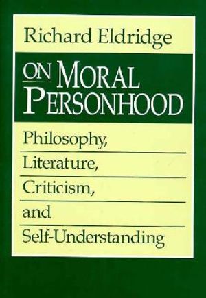 On Moral Personhood: Philosophy, Literature, Criticism, and Self-Understanding image number 0