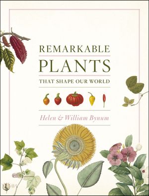 Remarkable Plants That Shape Our World image number 0