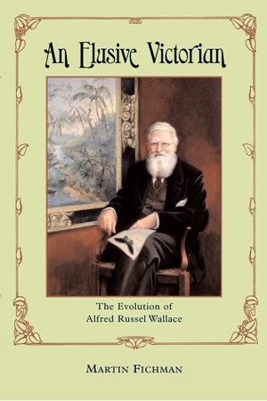 An Elusive Victorian: The Evolution of Alfred Russel Wallace image number 0
