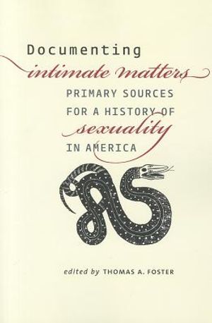 Documenting Intimate Matters: Primary Sources for a History of Sexuality in America image number 0