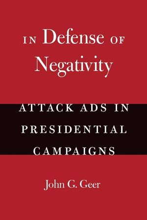 In Defense of Negativity: Attack Ads in Presidential Campaigns image number 0