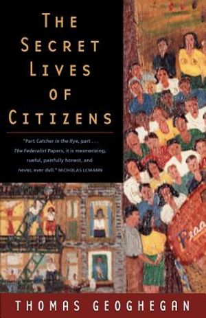 The Secret Lives of Citizens: Pursuing the Promise of American Life image number 0