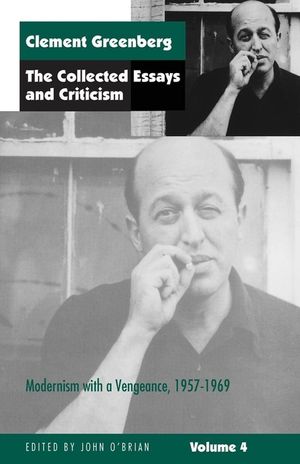 The Collected Essays and Criticism, Volume 4: Modernism with a Vengeance, 1957-1969 image number 0