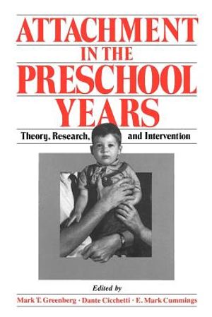 Attachment in the Preschool Years: Theory, Research, and Intervention image number 0