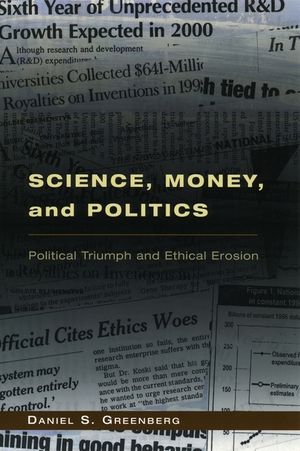 Science, Money, and Politics: Political Triumph and Ethical Erosion image number 0
