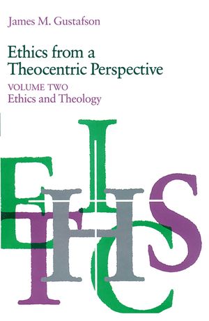 Ethics from a Theocentric Perspective, Volume 2: Ethics and Theology image number 0