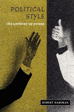 Political Style: The Artistry of Power image number 0