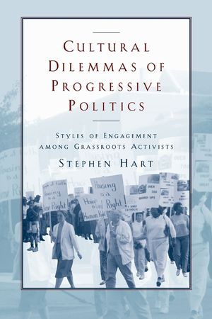 Cultural Dilemmas of Progressive Politics: Styles of Engagement Among Grassroots Activists image number 0