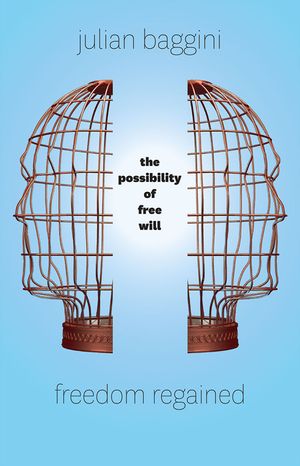 Freedom Regained: The Possibility of Free Will image number 0