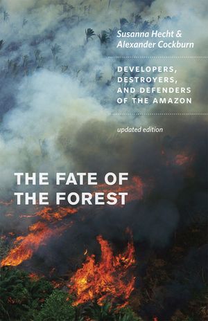 The Fate of the Forest: Developers, Destroyers, and Defenders of the Amazon image number 0