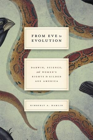 From Eve to Evolution: Darwin, Science, and Women's Rights in Gilded Age America image number 0