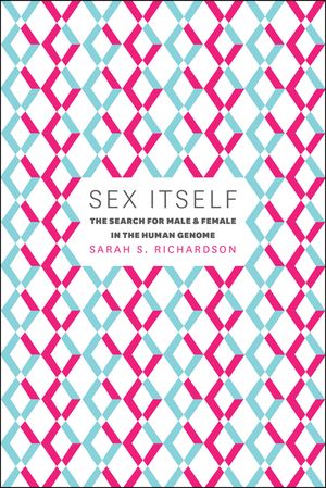 Sex Itself: The Search for Male and Female in the Human Genome image number 0
