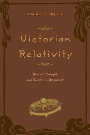 Victorian Relativity: Radical Thought and Scientific Discovery image number 0