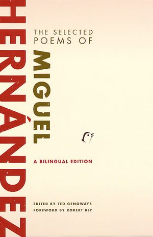 The Selected Poems of Miguel Hernandez: A Bilingual Edition image number 0