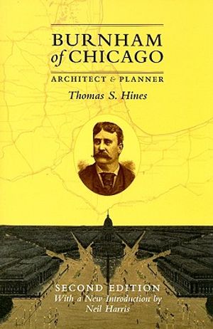 Burnham of Chicago: Architect and Planner image number 0