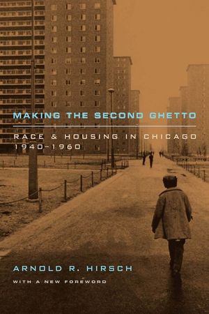Making the Second Ghetto: Race and Housing in Chicago 1940-1960 image number 0