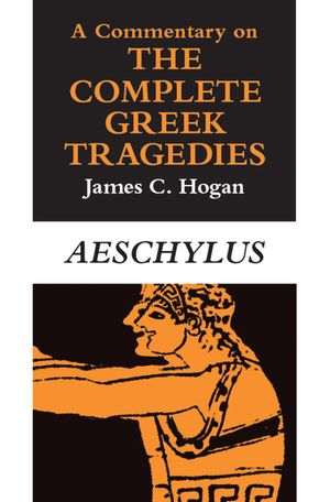 A Commentary on the Complete Greek Tragedies. Aeschylus image number 0