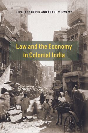 Law and the Economy in Colonial India image number 0