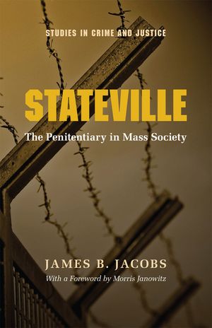 Stateville: The Penitentiary in Mass Society image number 0