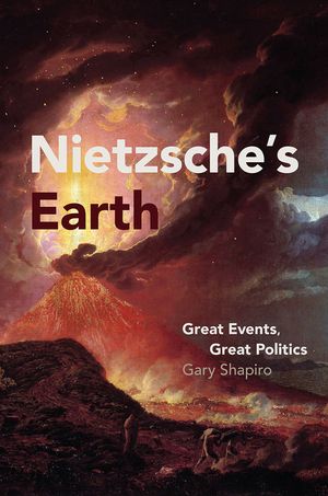 Nietzsche's Earth: Great Events, Great Politics image number 0