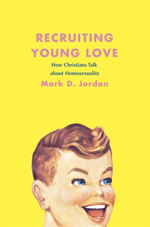 Recruiting Young Love: How Christians Talk about Homosexuality image number 0