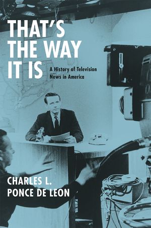That's the Way It Is: A History of Television News in America image number 0