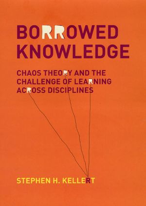 Borrowed Knowledge: Chaos Theory and the Challenge of Learning Across Disciplines image number 0
