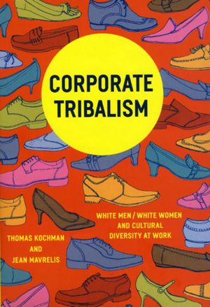 Corporate Tribalism: White Men/White Women and Cultural Diversity at Work image number 0